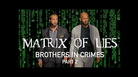 Matrix of Lies - Brothers In Crimes Pt 2