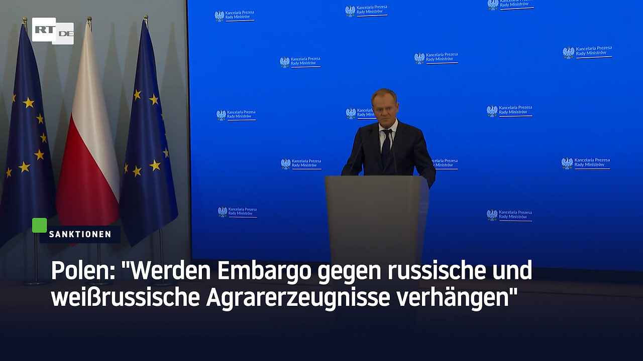 Polen: "Werden Embargo gegen russische und weißrussische Agrarerzeugnisse verhängen"