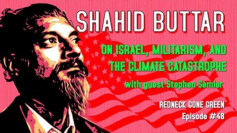 Shahid Buttar on Israel, militarism, and climate catastrophe