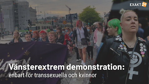 🛑 Vänsterextrem demonstration: enbart för transsexuella och kvinnor