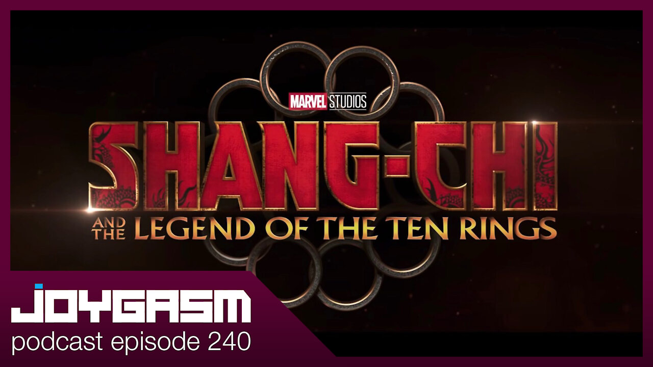 SHANG-CHI MOVIE REVIEW - Joygasm Podcast Ep 240