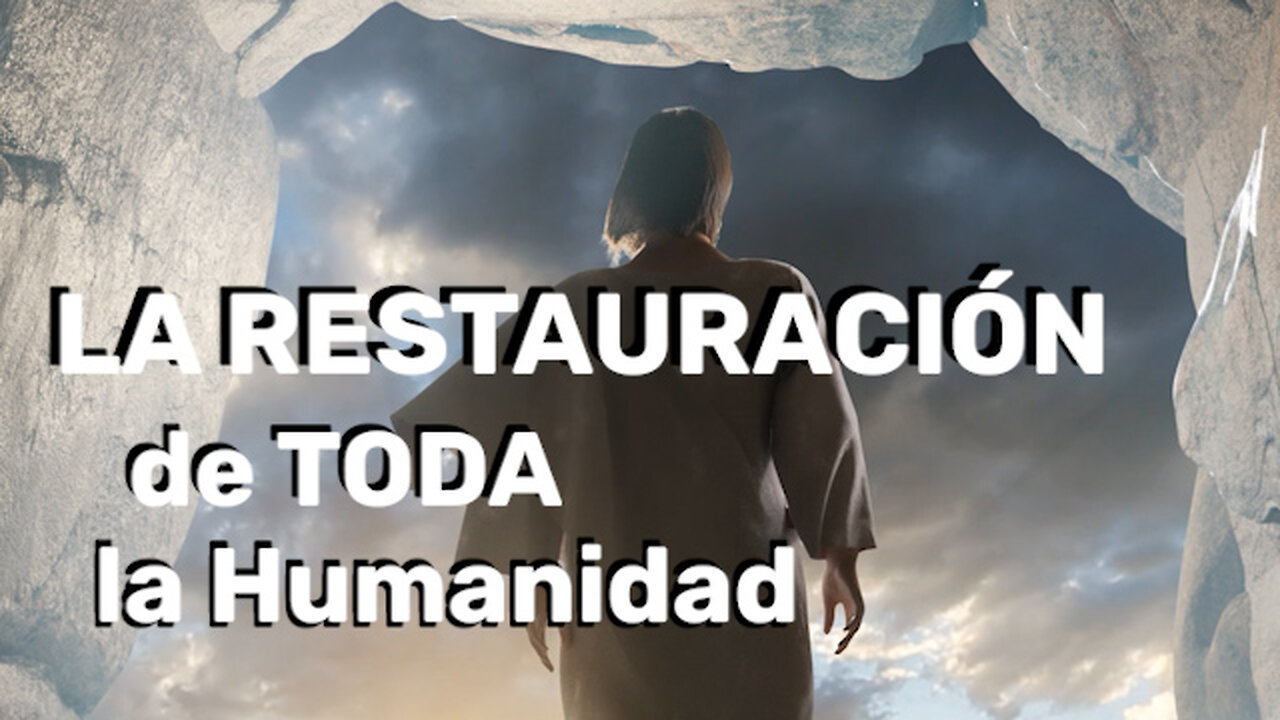 La Restauración de TODA la Humanidad - Oscar Sande