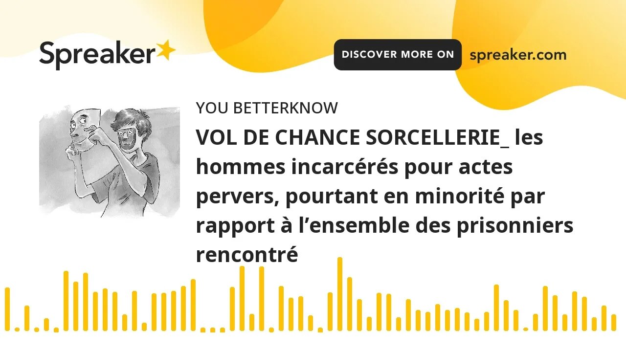 VOL DE CHANCE SORCELLERIE_ les hommes incarcérés pour actes pervers, pourtant en minorité par rappor