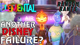 Random Rants: ANOTHER PIXAR BOMB?? Elemental Box Office - $31M-$41M Opening Against A $200M Budget!