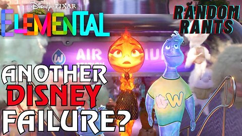 Random Rants: ANOTHER PIXAR BOMB?? Elemental Box Office - $31M-$41M Opening Against A $200M Budget!