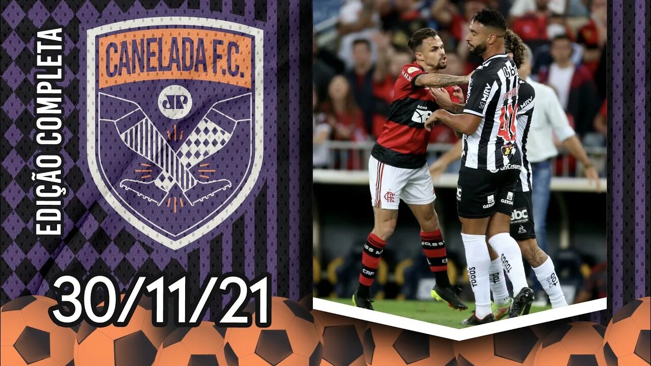 Flamengo VENCE o Atlético-MG e SEGUE VIVO na luta pelo TÍTULO BRASILEIRO! | CANELADA (30/10/21)