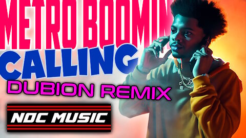 Metro Boomin - Calling (Dubion Remix), Dubion - EDM MUSIC