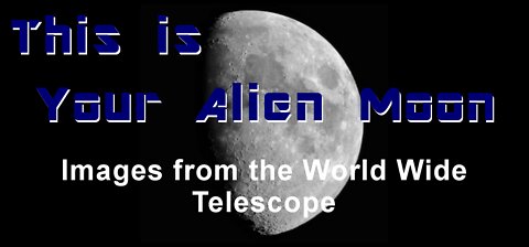 This is Your Alien Moon