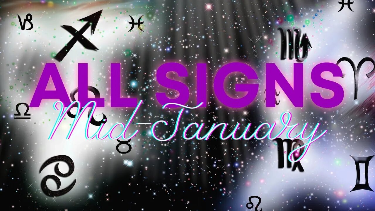 All Zodiac Signs | Mid-January | Timeless Reading | Spiritual Guidance | Guidance Messages