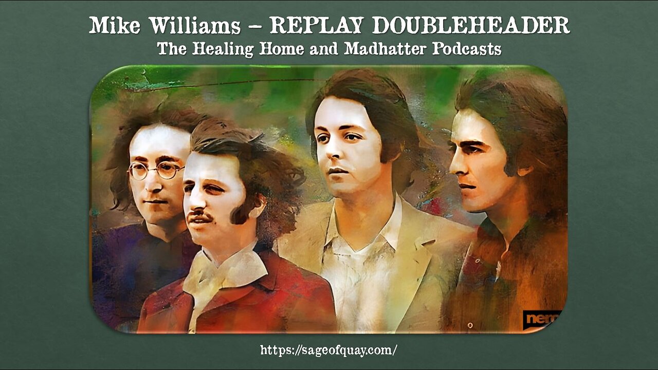 Sage of Quay® - REPLAY DOUBLEHEADER - Mike Williams - The Beatles and Culture Creation