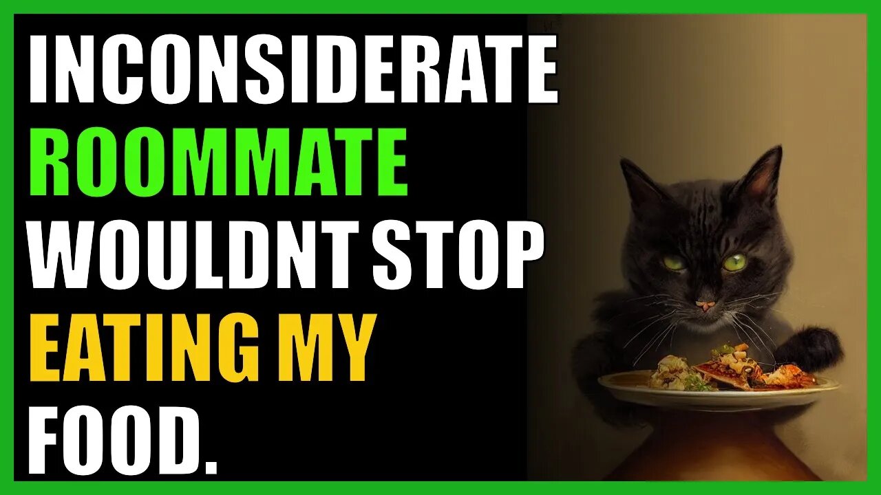 Inconsiderate roommate wouldn't stop eating my food! #revenge #askreddit #memes #reddit #redditposts