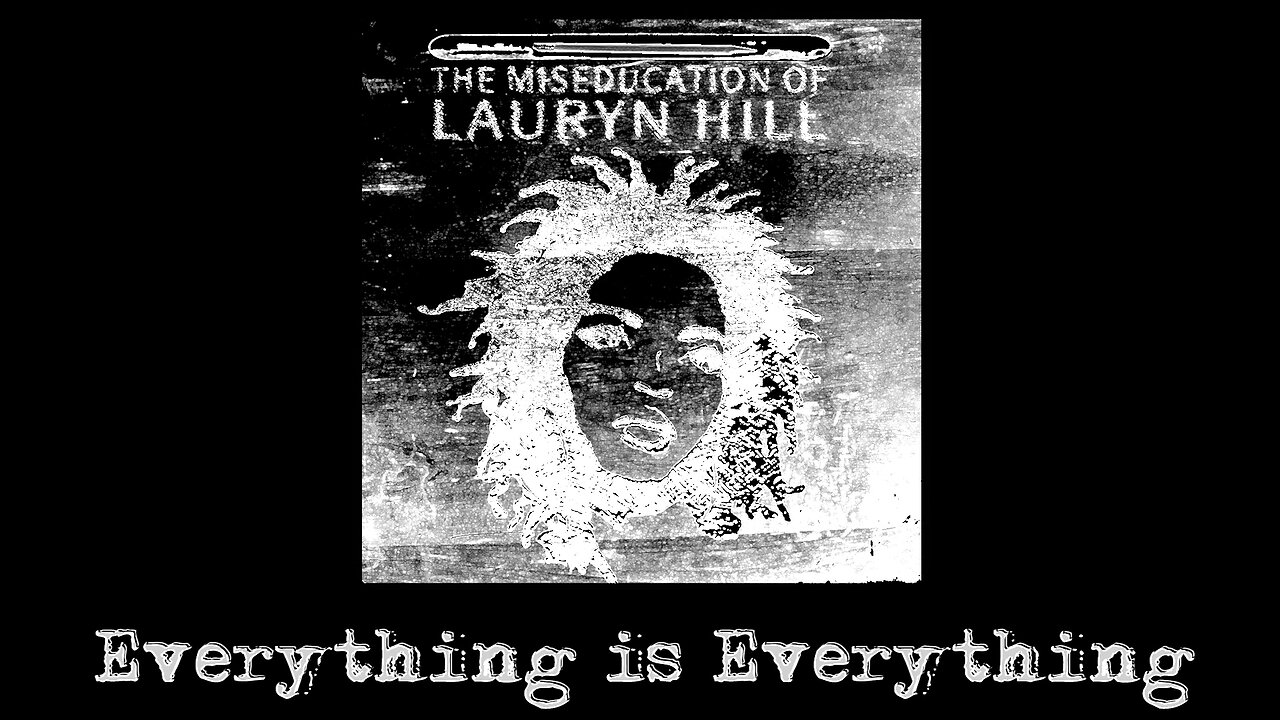 Lauryn Hill - Everything is Everything