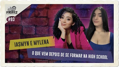 #93 - IASMYN E MYLENA O QUE VEM DEPOIS DE SE FORMAR NA HIGH SCHOOL - #VIVERNOSEUA #EUA