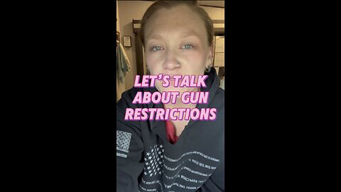 Gun Restrictions!