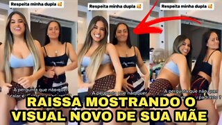 RAISSA OLIVEIRA MOSTRANDO O NOVO VISUAL DE SUA MÃE