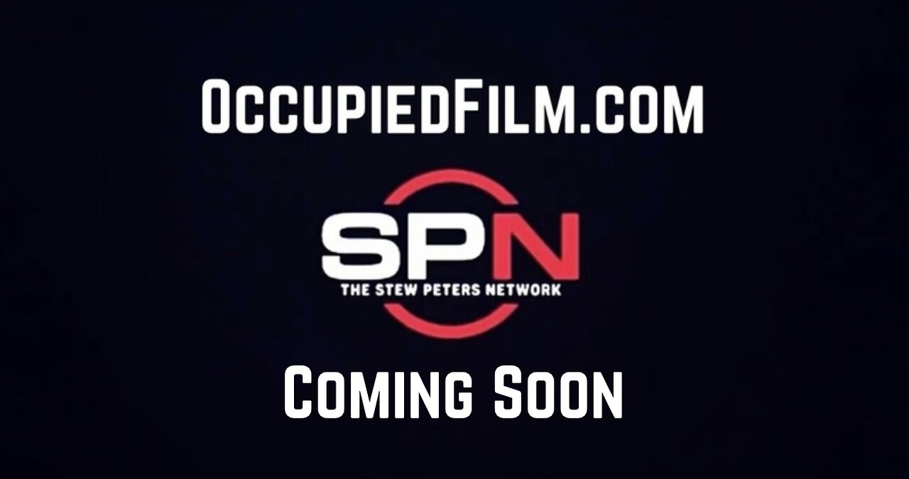 Occupied Film Coming Soon by Stew Peters