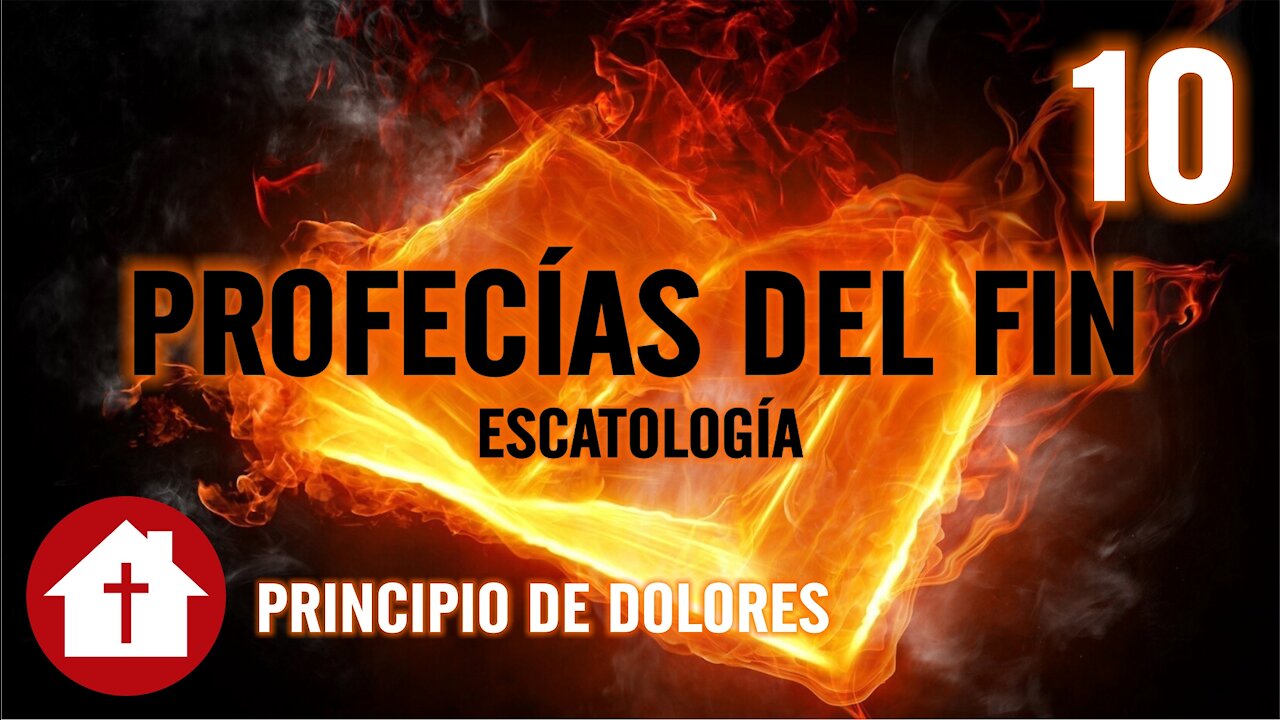 Escatología 10: Principio de Dolores