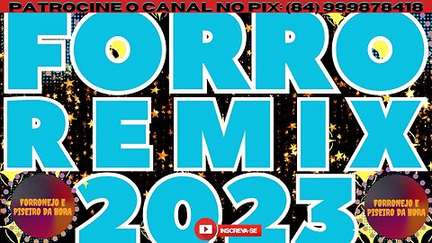 FORRÓ REMIX 2023 SELEÇÃO AS MELHORES DE FORRÓ REMIX 2023 @brasilsertanejando4788​