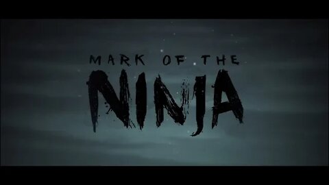 Mark of the Ninja | Level 1