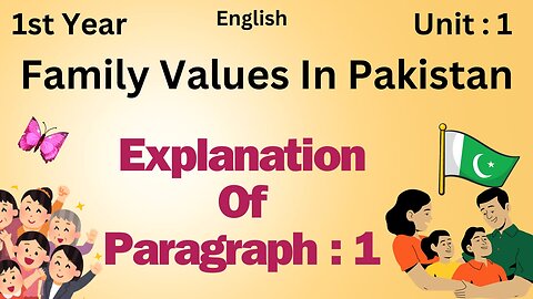 National Book Foundation || Family values in Pakistan || NBP || unit1 || Paragraph 1 || English