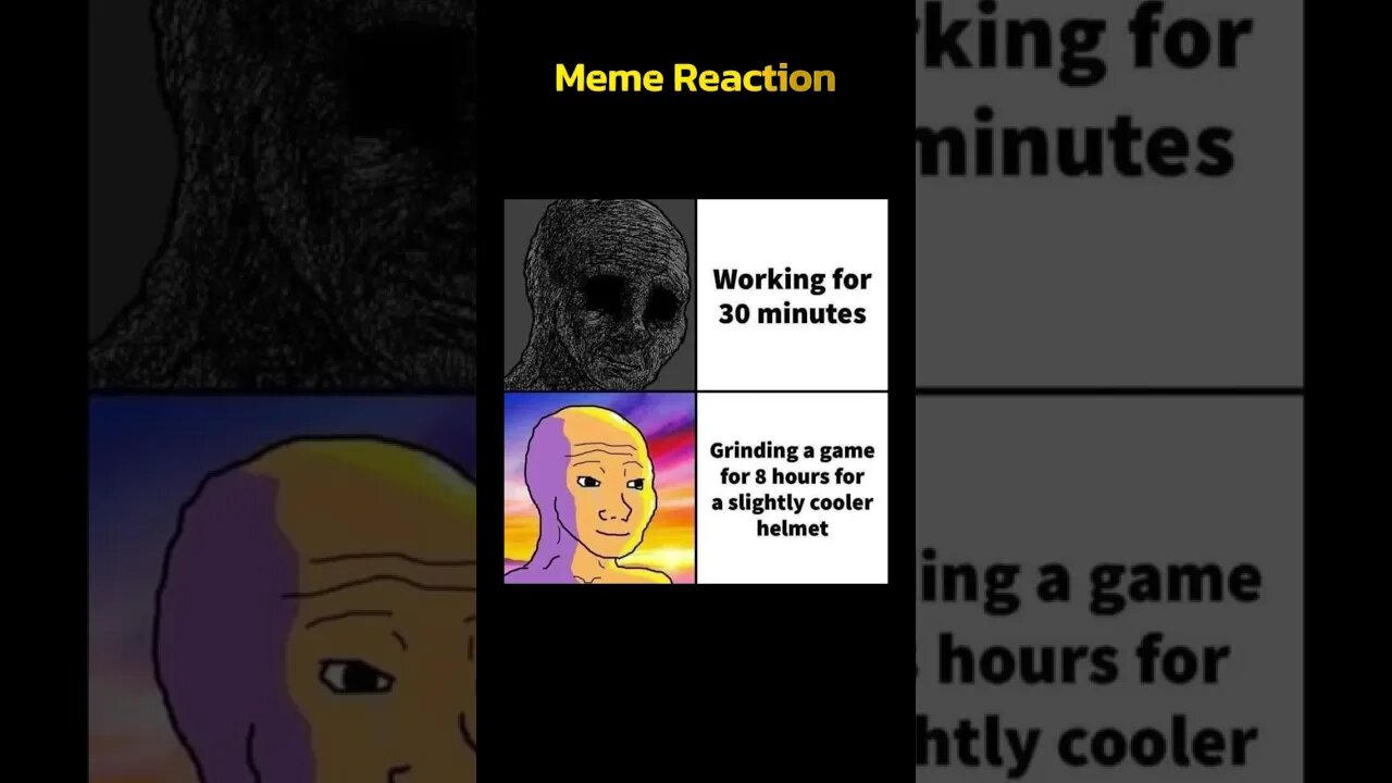 Meme Reaction 12 - work vs play #shorts #gamingmemes
