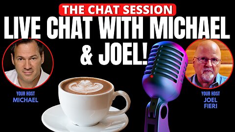 LIVE CHAT WITH MICHAEL & JOEL! | THE CHAT SESSION