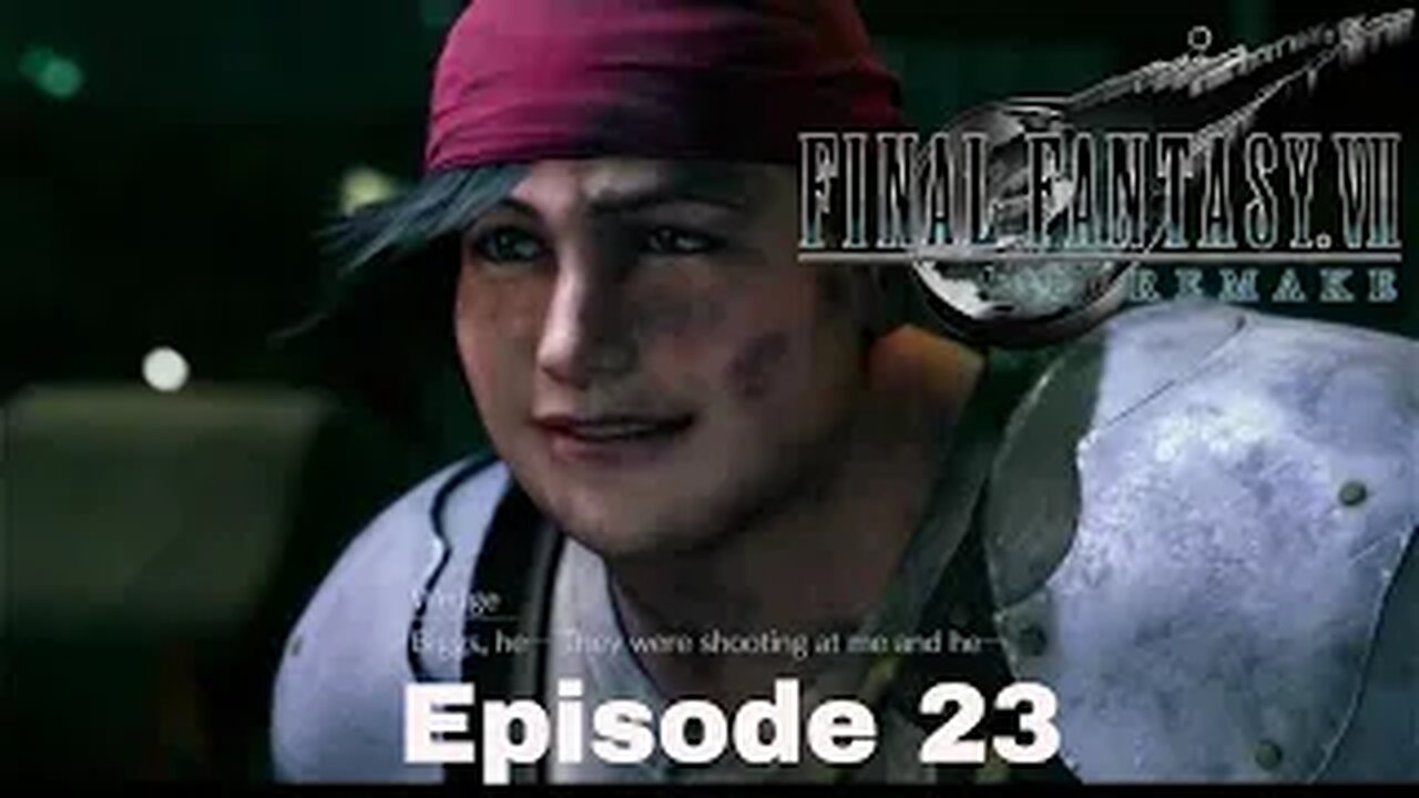 FINAL FANTASY VII REMAKE Episode 23 Fight For Survival