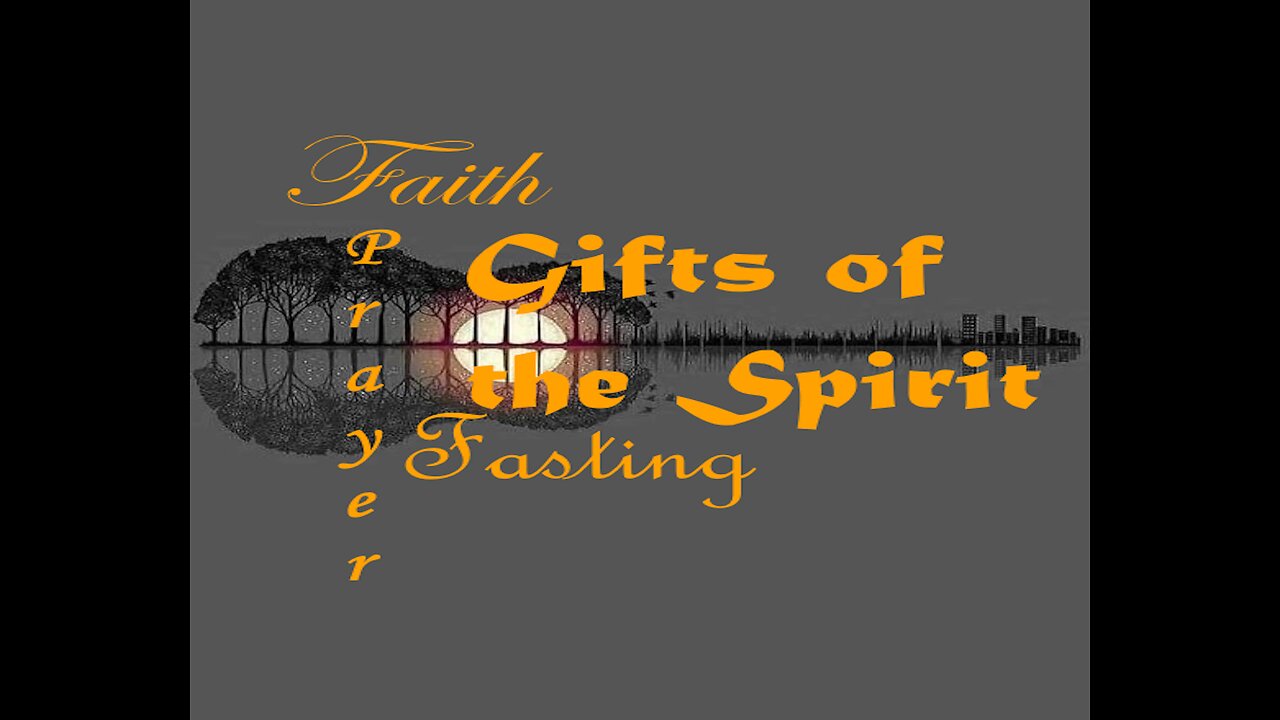 LIVE Wed at 6:30pm EST - Faith Fasting Prayer and the Gifts of the Spirit - RECORDING