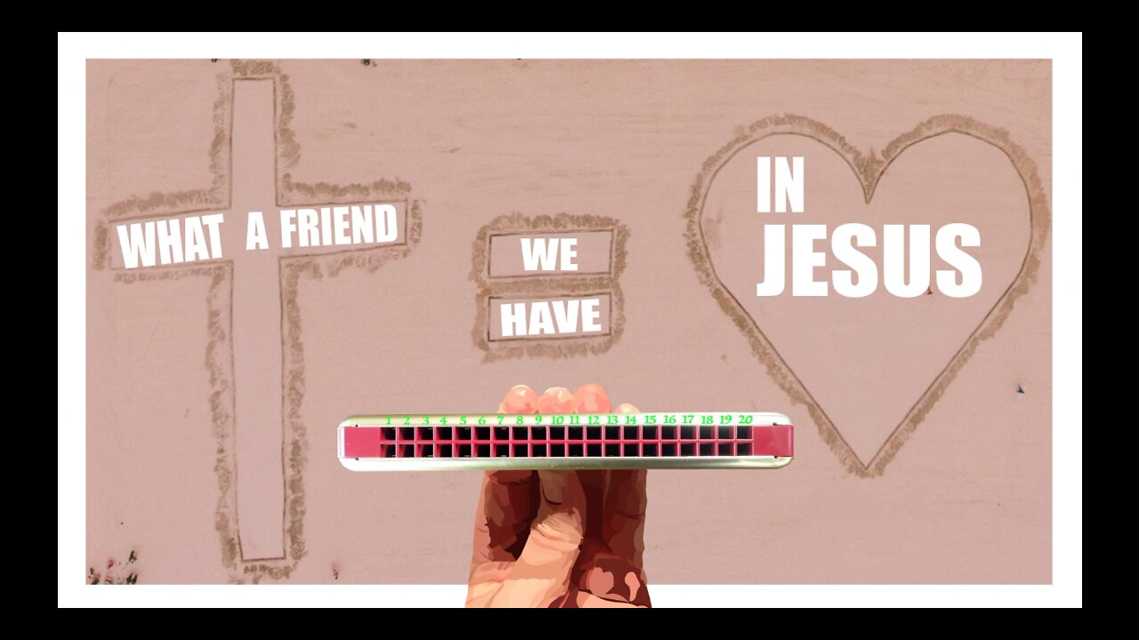 How to Play What a Friend We Have in Jesus on a Tremolo Harmonica with 20 Holes