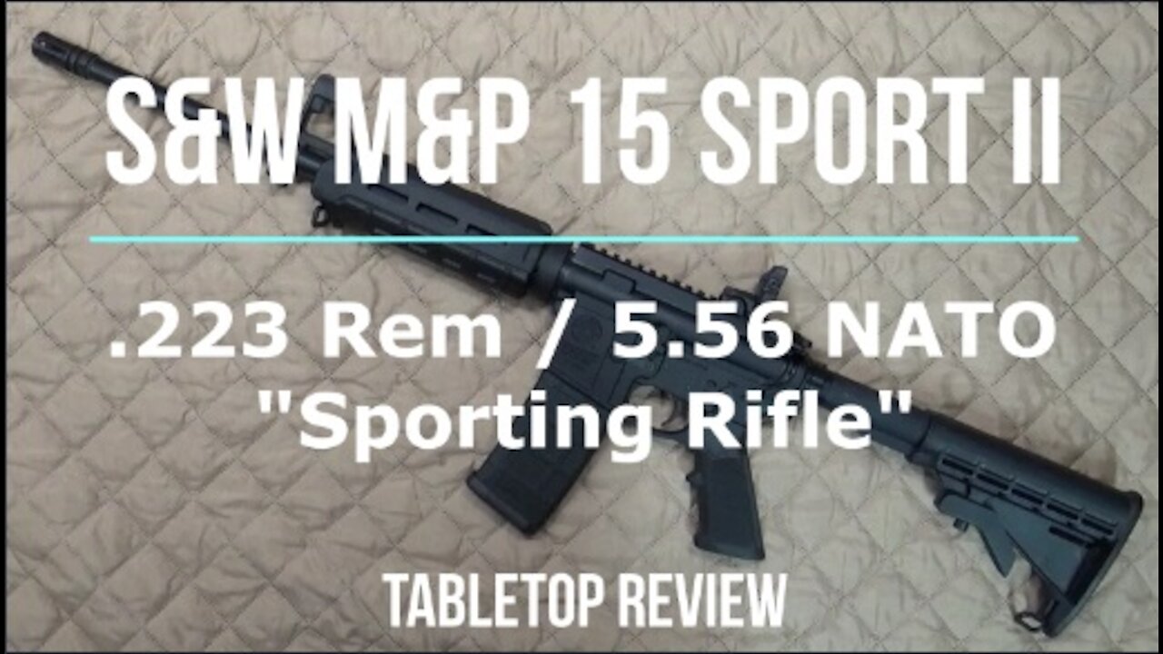 S&W M&P 15 Sport II Tabletop Review - Episode #202123