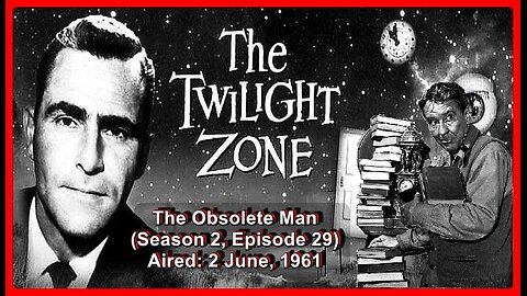 📺 The Twilight Zone: 'The Obsolete Man' • 1961 • (Drama/Fantasy/Horror/Sci-Fi/Thriller)TV-PG •🕞25m