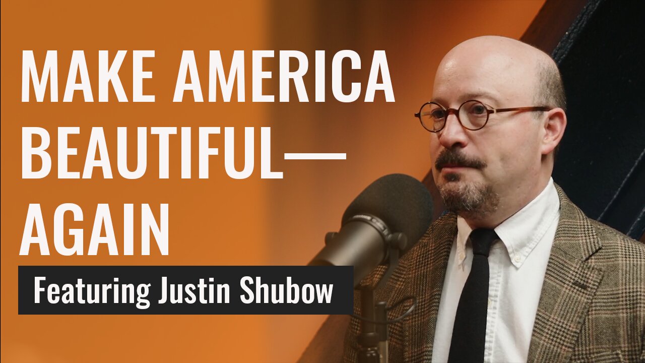 Trump Can Make America Beautiful Again | Justin Shubow