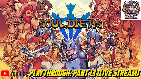 Souldiers PC playthrough (First time)