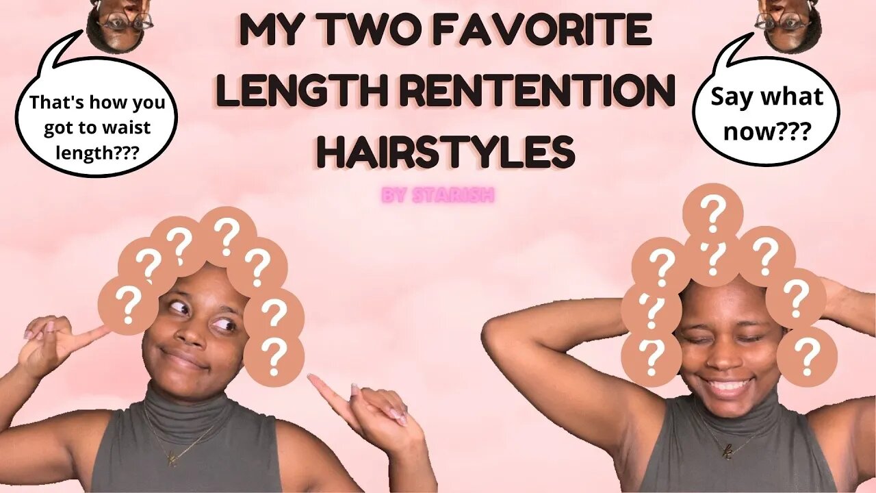 My Favorite Length Rentention Hairstyles