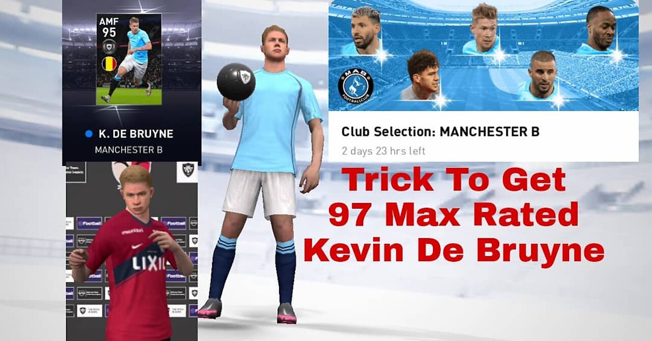 TRICK TO GET KEVIN DE BRUYNE IN MANCHESTER CITY CLUB SELECTION IN PES 2021 MOBILE