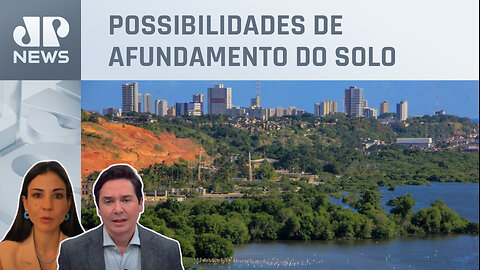 Ministros vão a Maceió monitorar riscos de colapso de mina; Claudio Dantas e Amanda Klein comentam