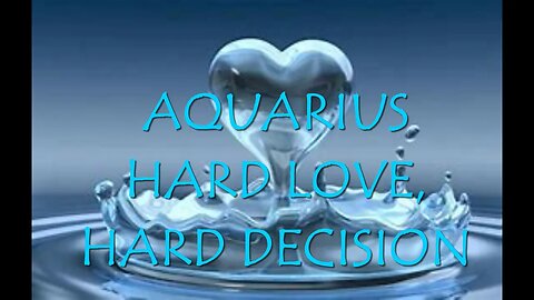 HARD LOVE HARD DECISION