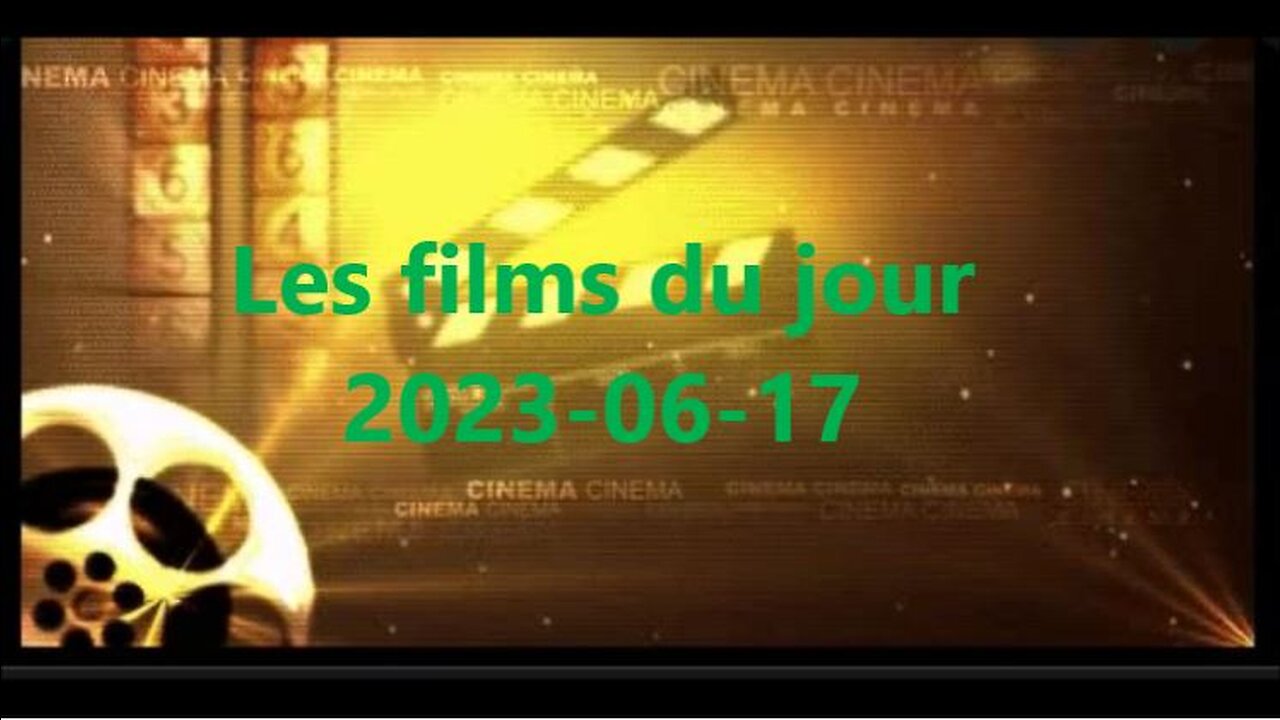 Les films du jour = 2023-06-17