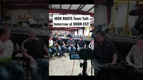 iKON BOATS Team Talk tomorrow at NOON CST! Don't miss it!!