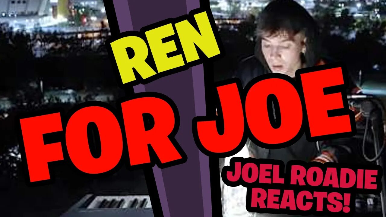 Ren - For Joe - Roadie Reacts