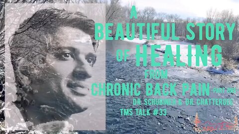 A Beautiful Story of HEALING from Chronic Back Pain (Part One) | Rangan Chattergee | TMS Talk #33