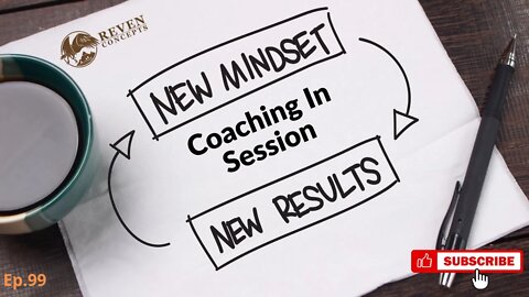 Follow These Steps on How to Reach a New Mindset in 3 Days | Coaching In Session