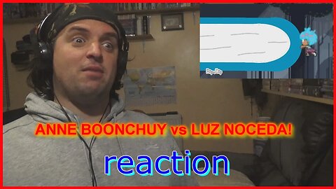 freakys reaction: ANNE BOONCHUY vs LUZ NOCEDA!