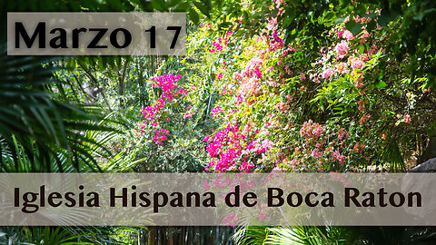 Servicio de Iglesia Hispana de Boca Raton 03/17/2024