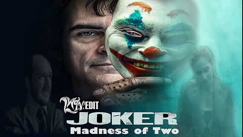 Joker: Madness of Two (LWTV EDIT)