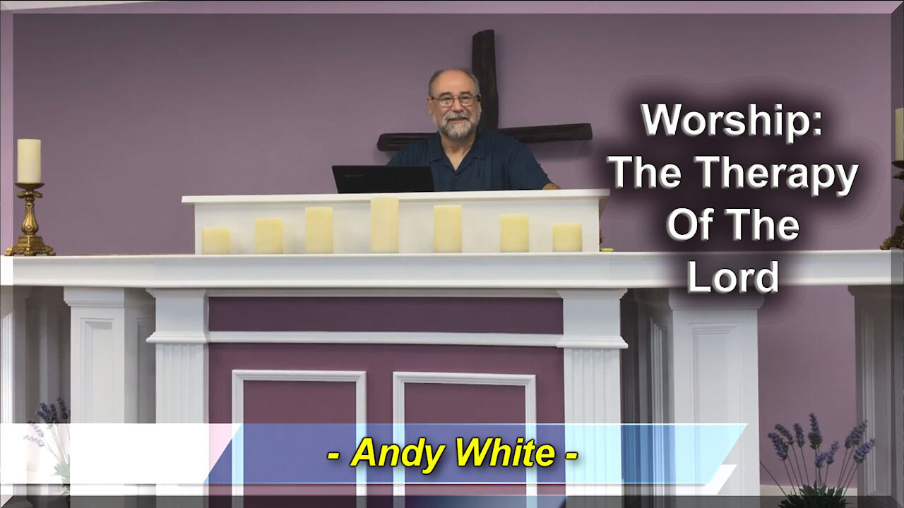 Andy White: Worship - The Therapy Of The Lord