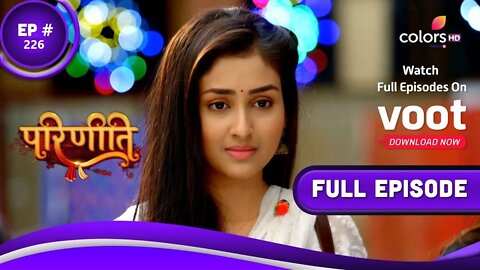 Parineetii | परिणीती | Episode 226 | 19 November 2022