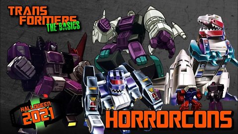 Transformers The Basics: Ep 154 - HORRORCONS