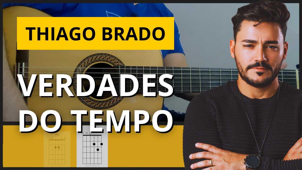 COMO TOCAR Verdades do Tempo - Thiago Brado Ft. André Leite no Violão