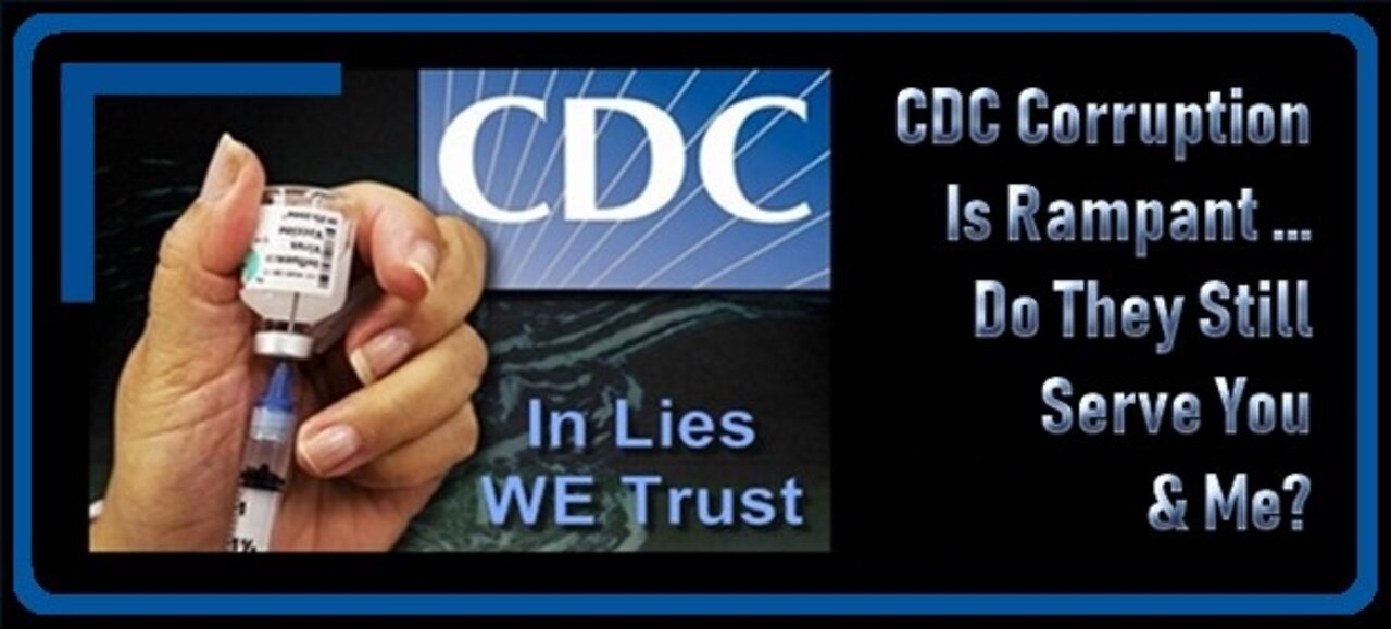 Massive Corruption of the CDC